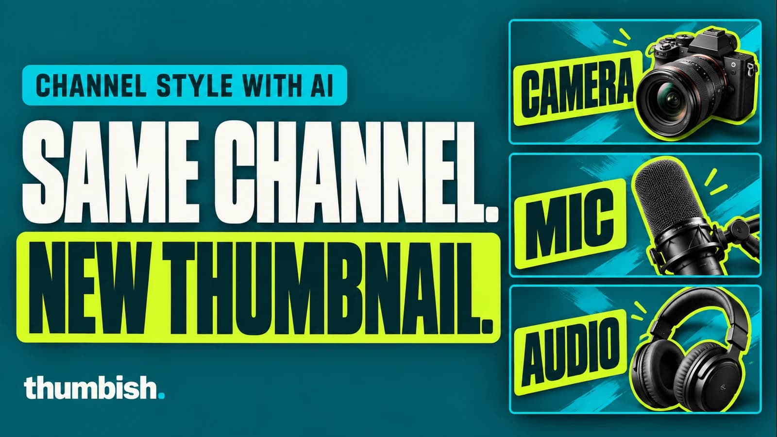 Same channel, new thumbnail: matching camera, microphone and audio cards in teal and lime